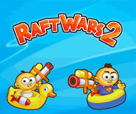 Please help Play Raft Wars 2 on Friv. . Raft war 2 unblocked games